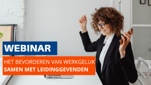 Webinar het bevorderen van werkgeluk samen met leidinggevenden